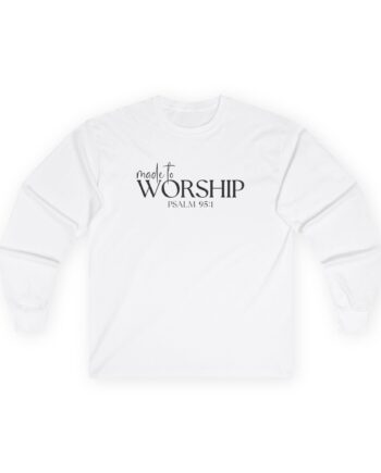 Montez Made to Worship Unisex Ultra Cotton Long Sleeve Tee