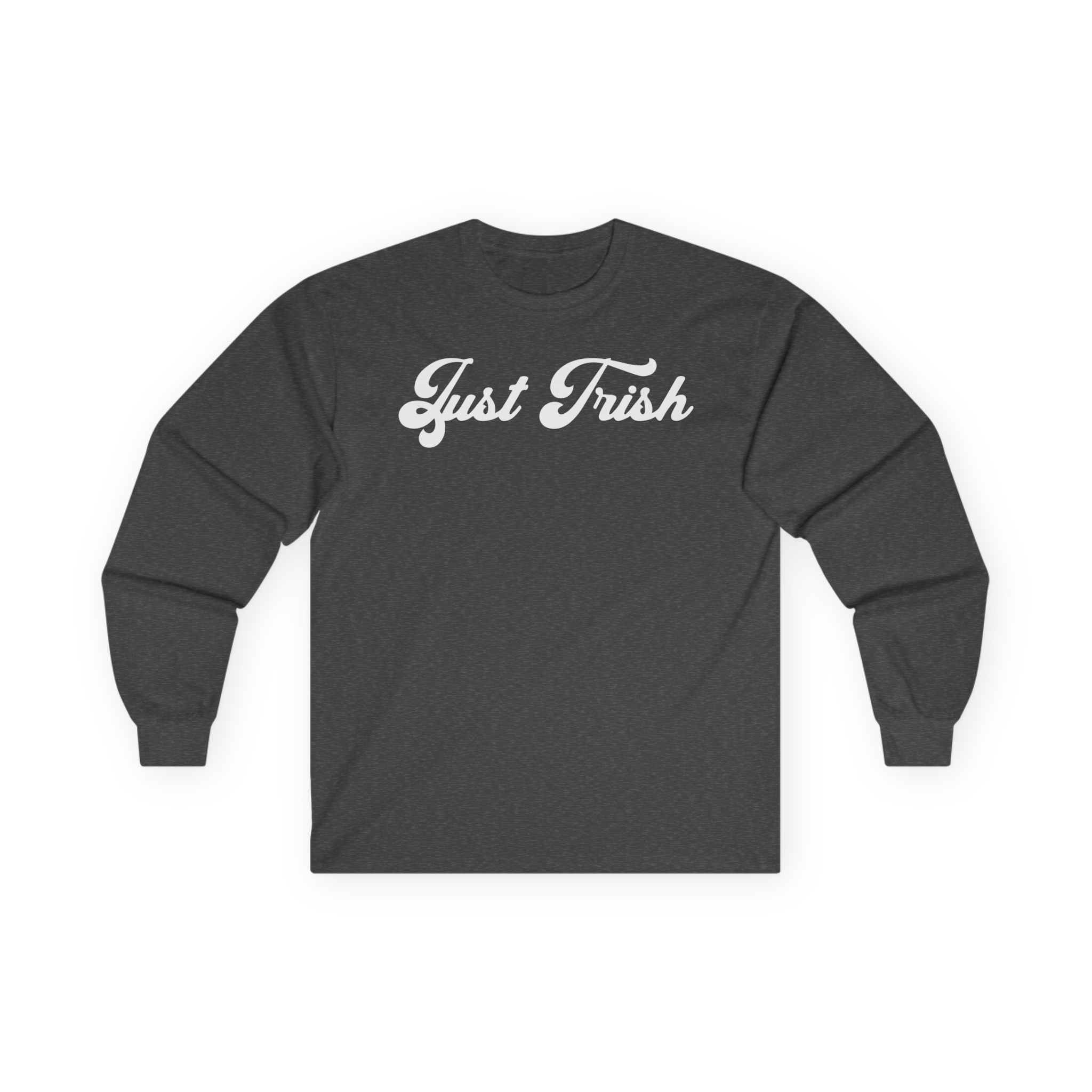 Trisha Paytas Just Trish Unisex Ultra Cotton Long Sleeve Tee