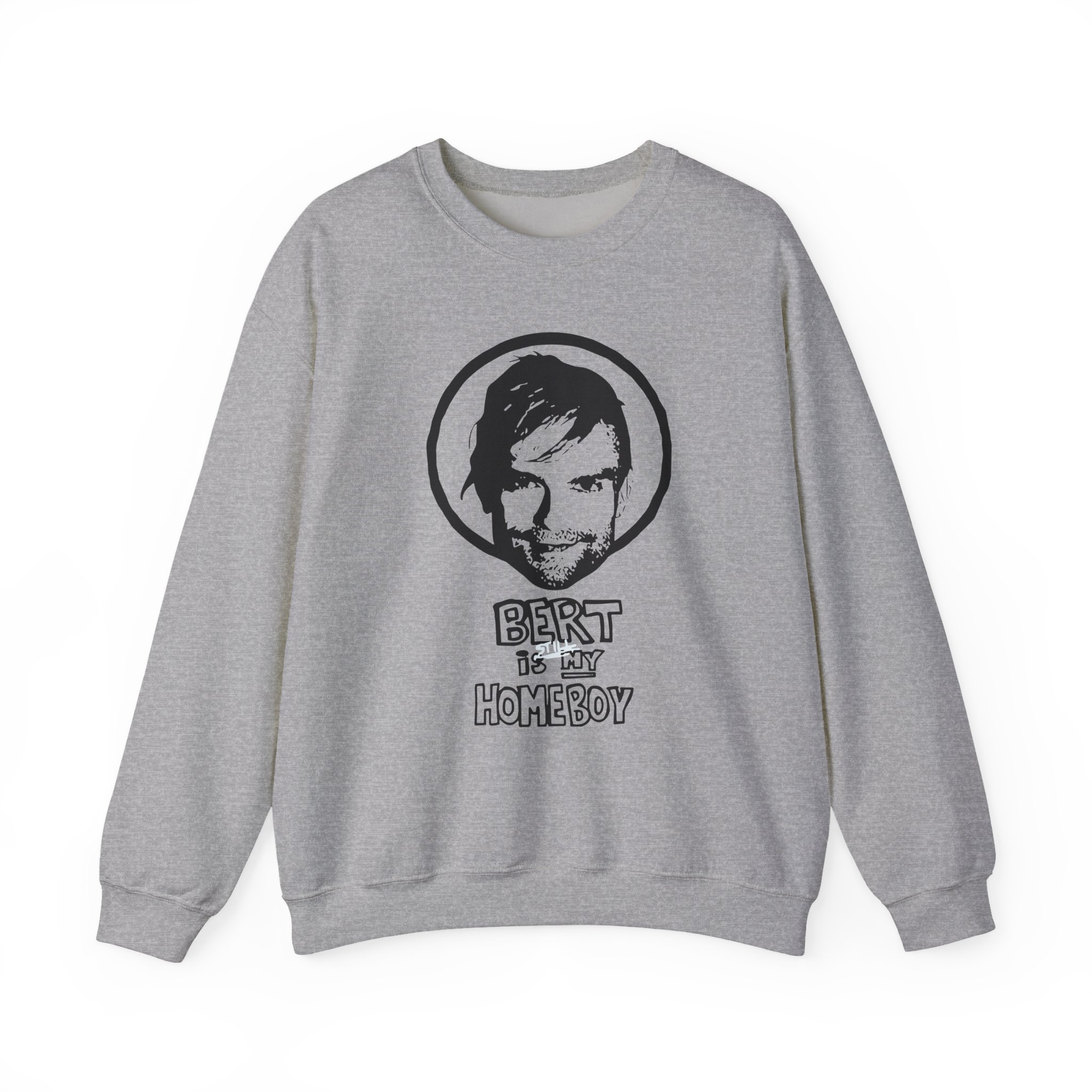 The Used Bert is Still My Homeboy Unisex Heavy Blendâ„¢ Crewneck Sweatshirt