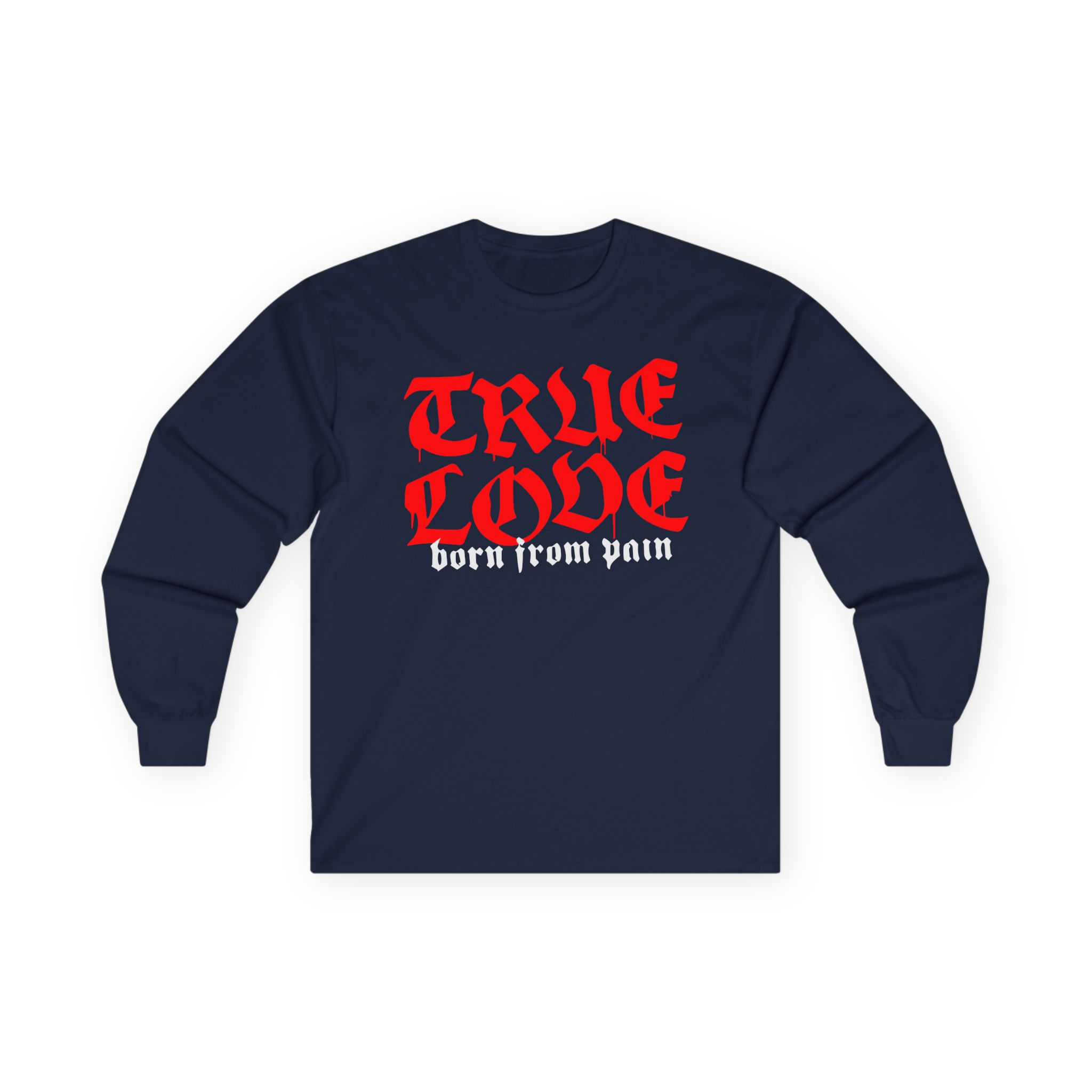 Born From Pain True Love Script Unisex Ultra Cotton Long Sleeve Tee