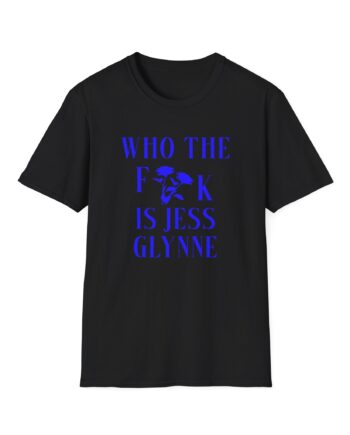 Jess Glynne WTF Is Jess Glynne Unisex Softstyle T-Shirt