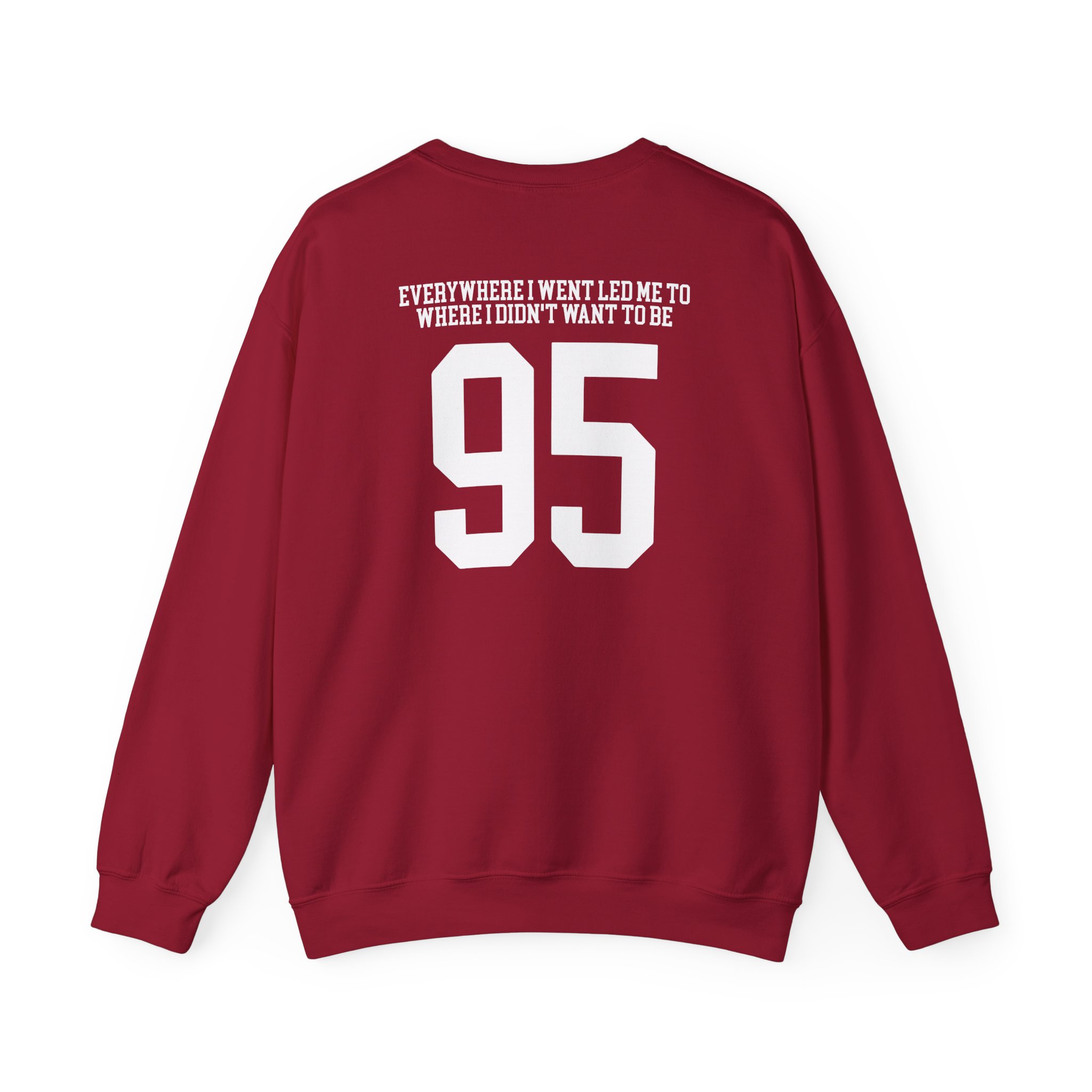 TOM GRENNAN EVERYWHERE I WENT, LED ME TO WHERE I DIDN'T WANT TO BE Unisex Heavy Blendâ„¢ Crewneck Sweatshirt