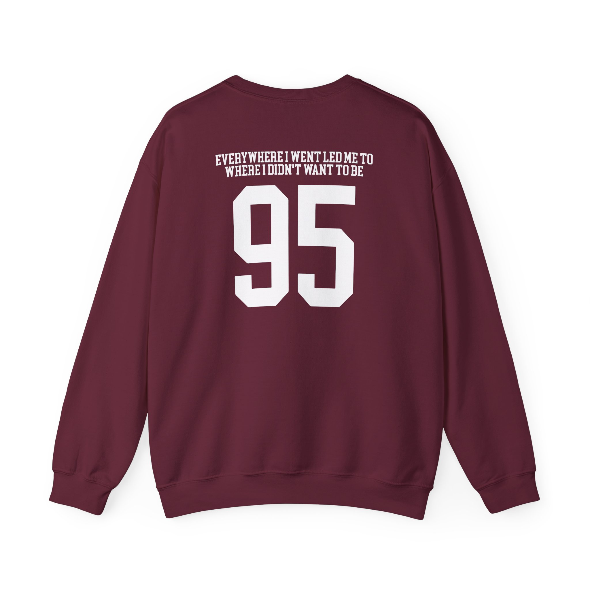 TOM GRENNAN EVERYWHERE I WENT, LED ME TO WHERE I DIDN'T WANT TO BE Unisex Heavy Blendâ„¢ Crewneck Sweatshirt