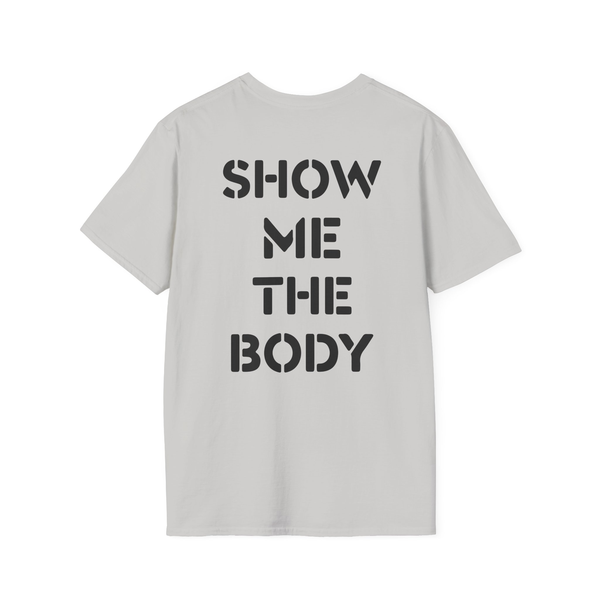 Show Me the Body Boot Unisex Softstyle T-Shirt