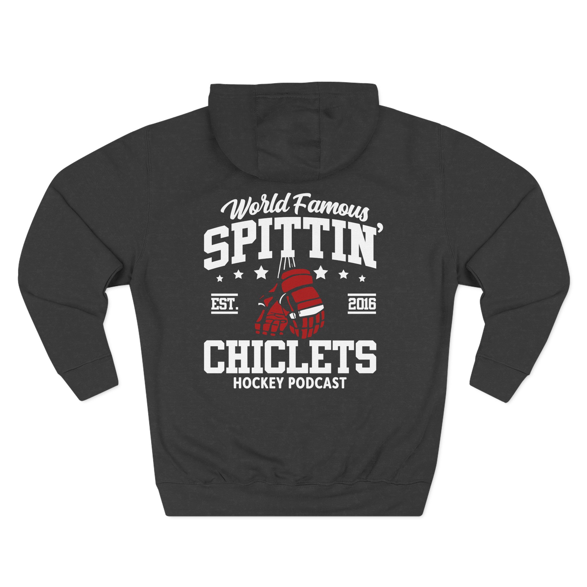 Spittin Chiclets World Famous Three-Panel Fleece Hoodie