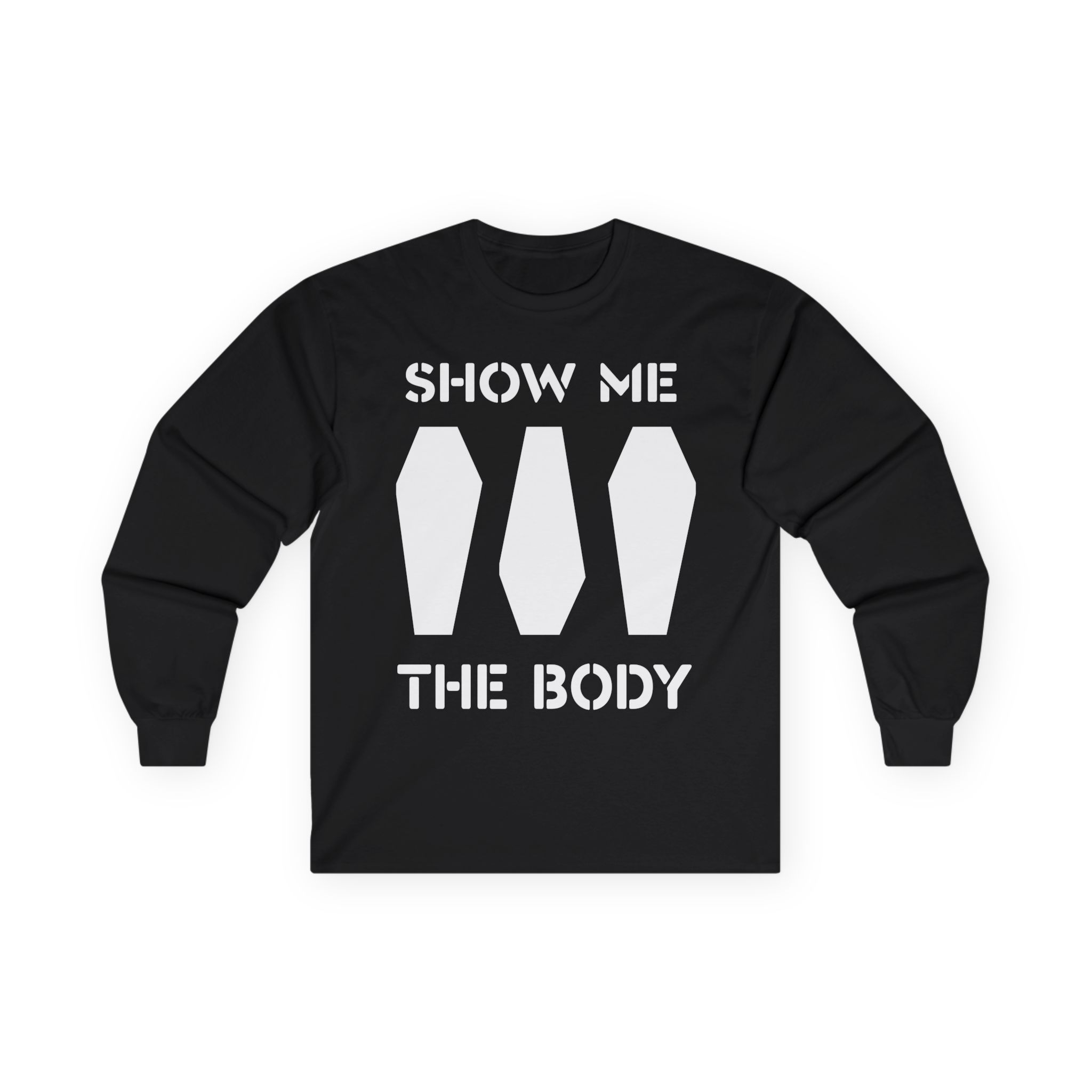 Show Me the Body Coffin Unisex Ultra Cotton Long Sleeve Tee