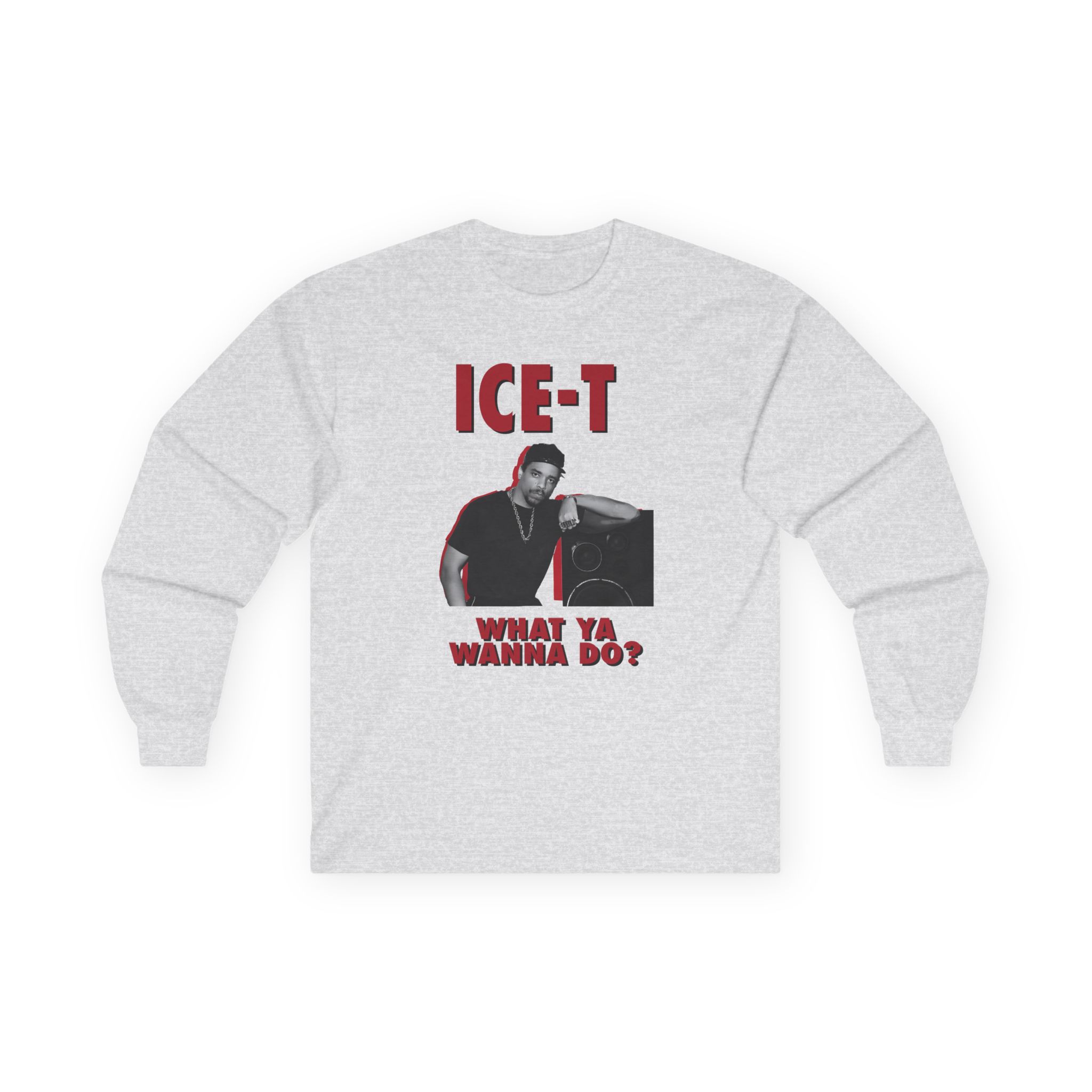 Ice-t What Ya Wanna Do Unisex Ultra Cotton Long Sleeve Tee