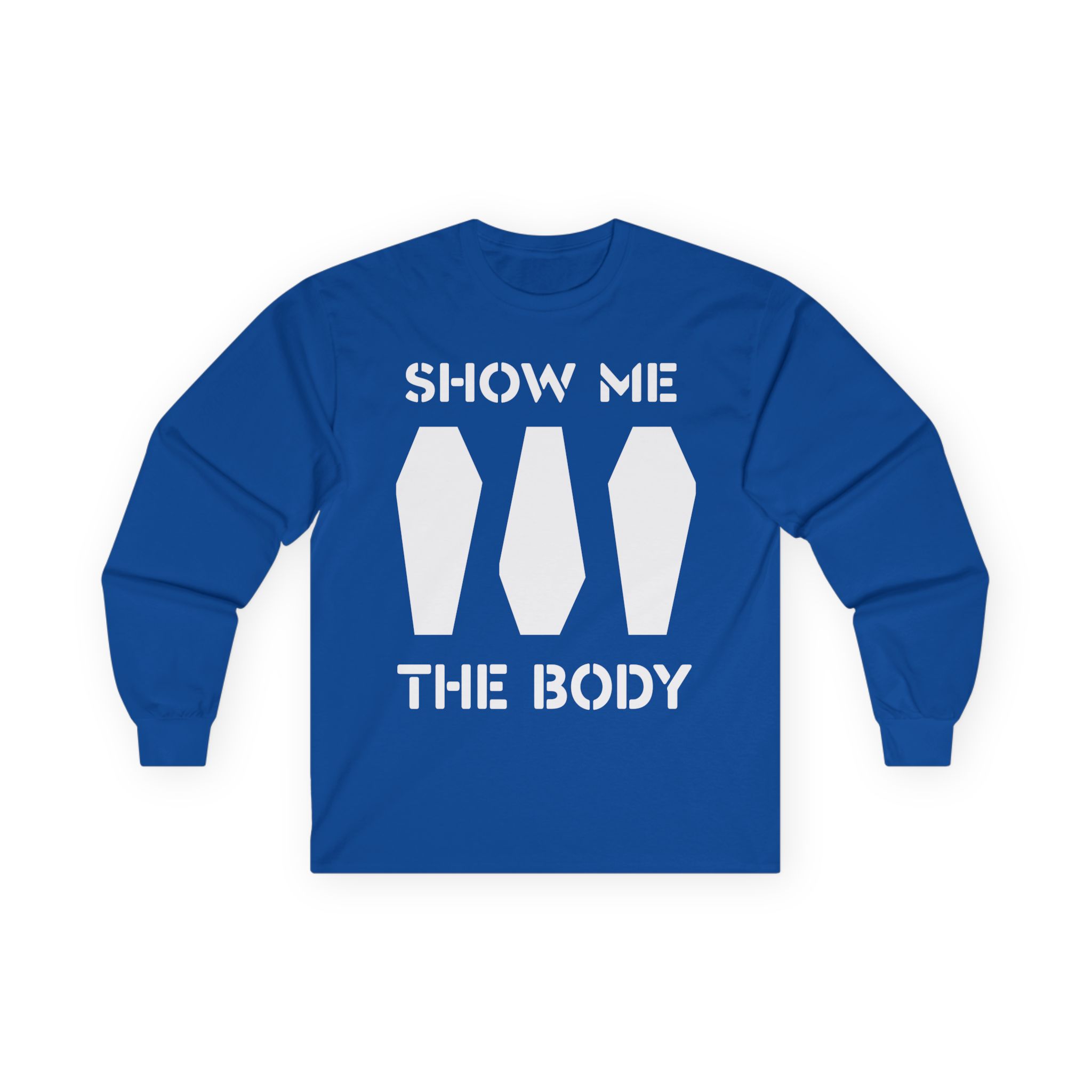 Show Me the Body Coffin Unisex Ultra Cotton Long Sleeve Tee