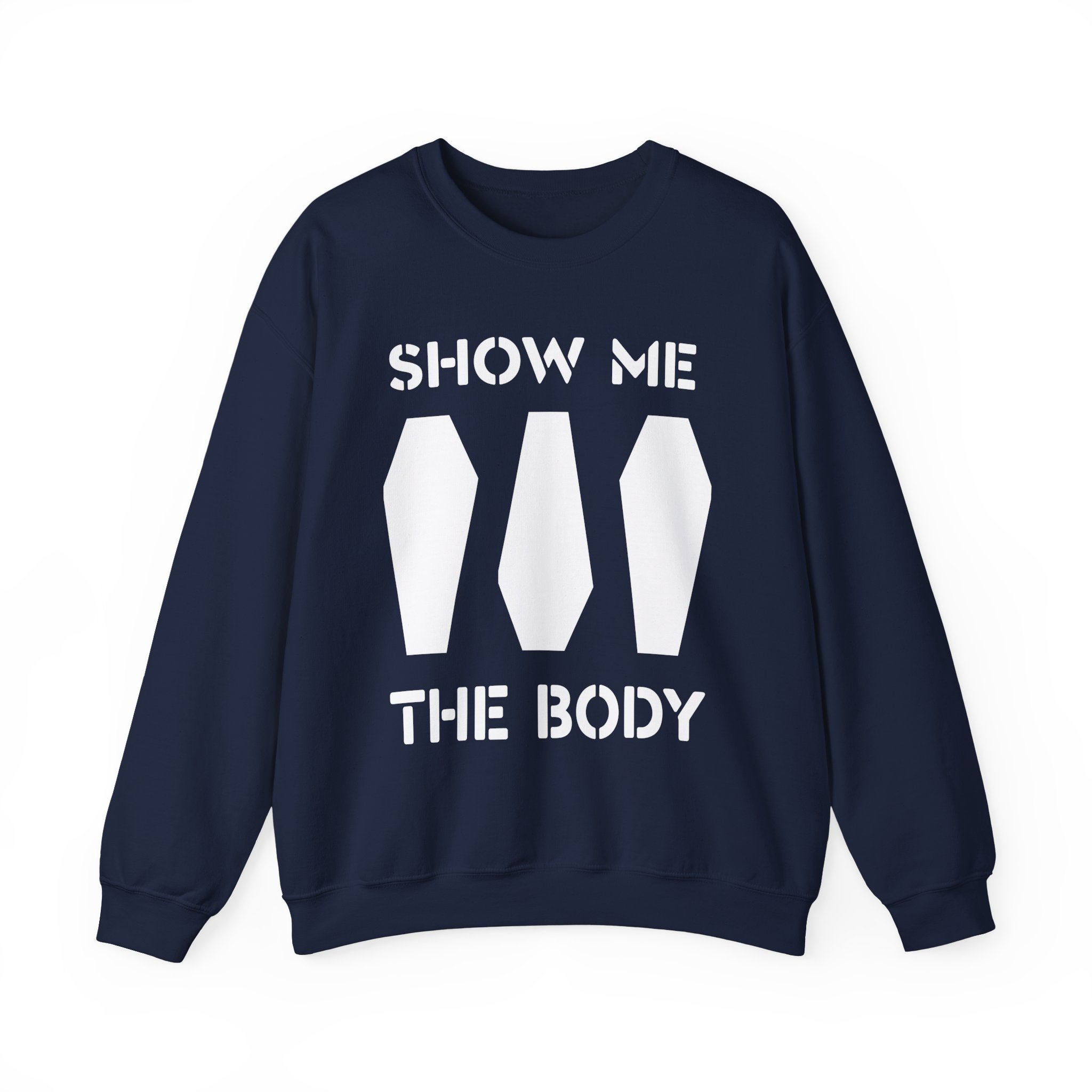 Show Me the Body Coffin Unisex Heavy Blendâ„¢ Crewneck Sweatshirt