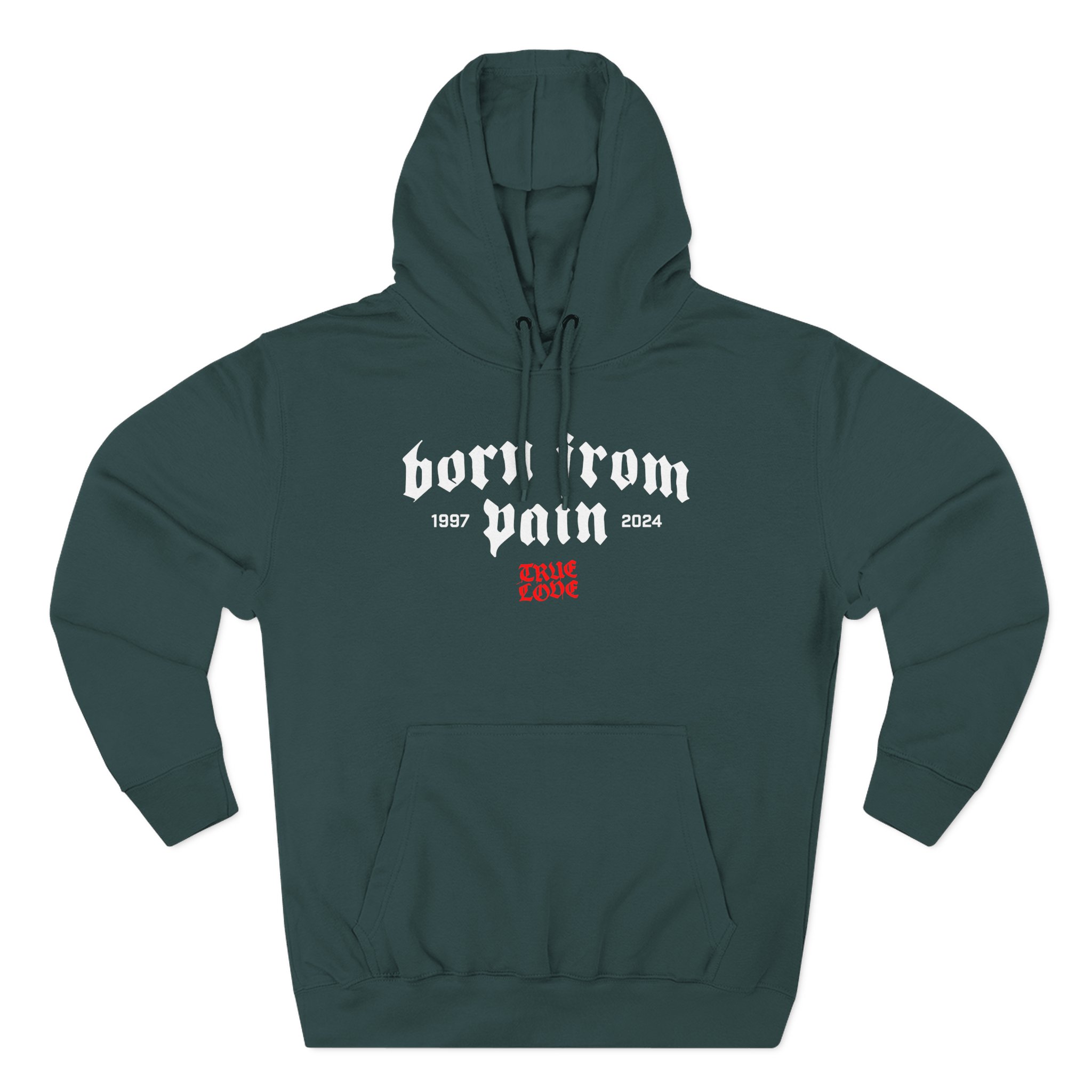 Born From Pain True Love Three-Panel Fleece Hoodie