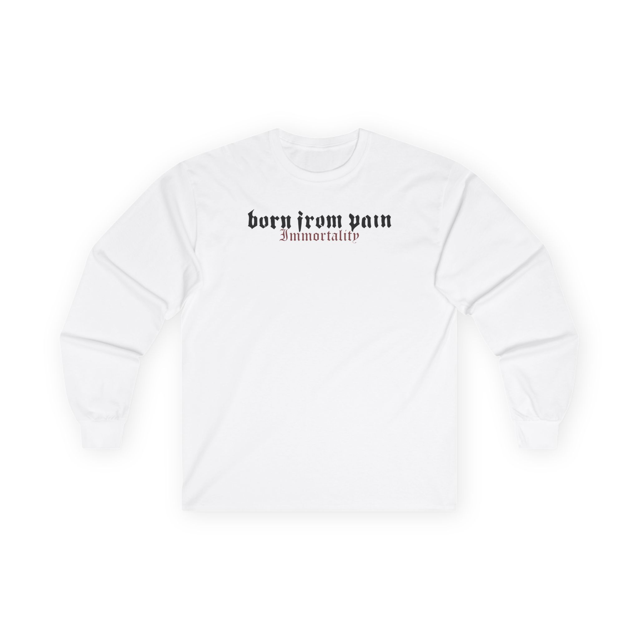 Born From Pain Immortality Unisex Ultra Cotton Long Sleeve Tee