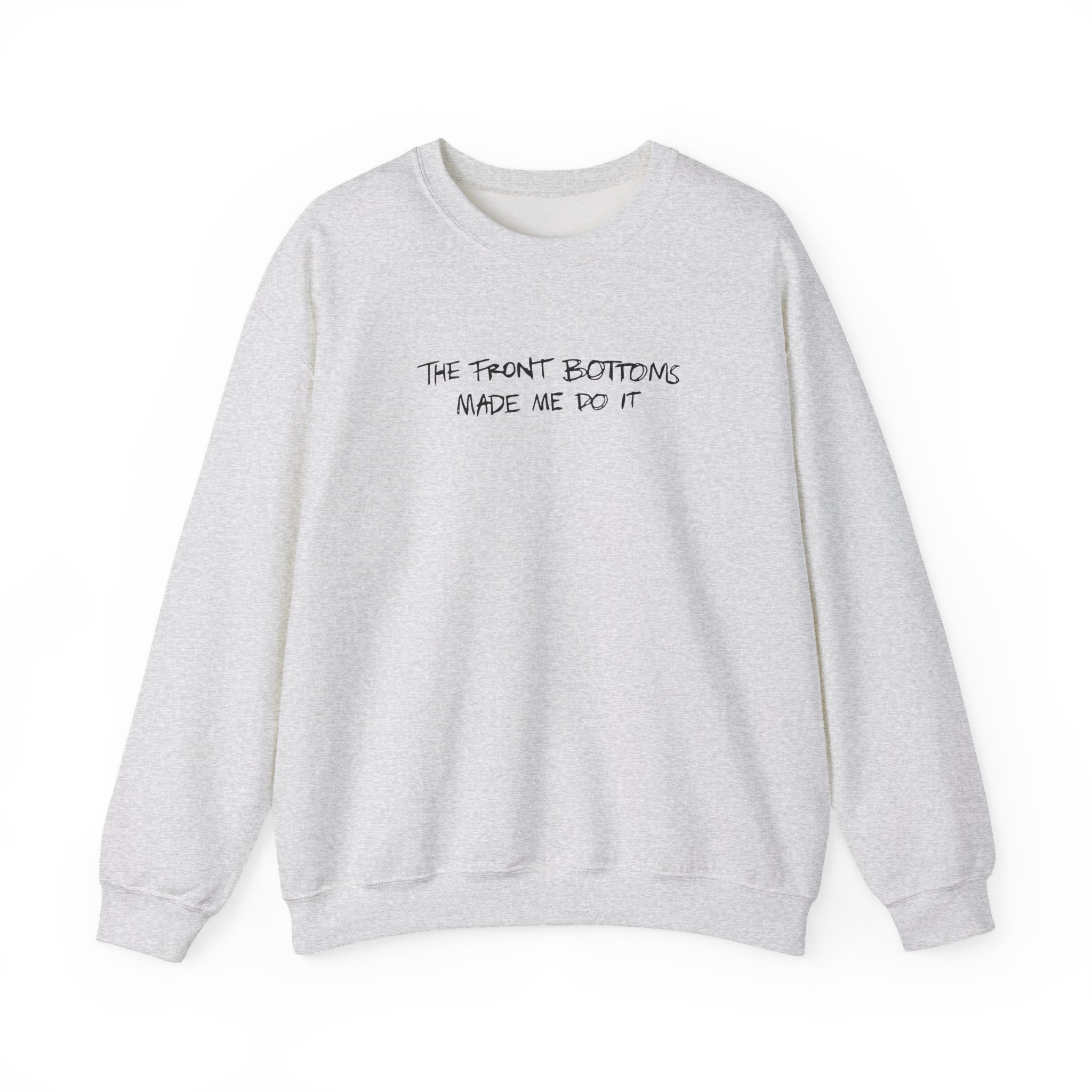 The Front Bottoms Made Me Do It Unisex Heavy Blendâ„¢ Crewneck Sweatshirt