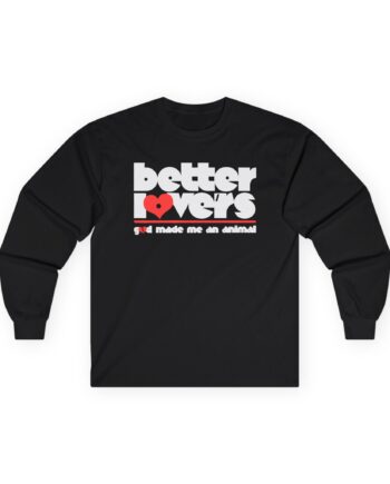 Better Lovers GMMAA Unisex Ultra Cotton Long Sleeve Tee