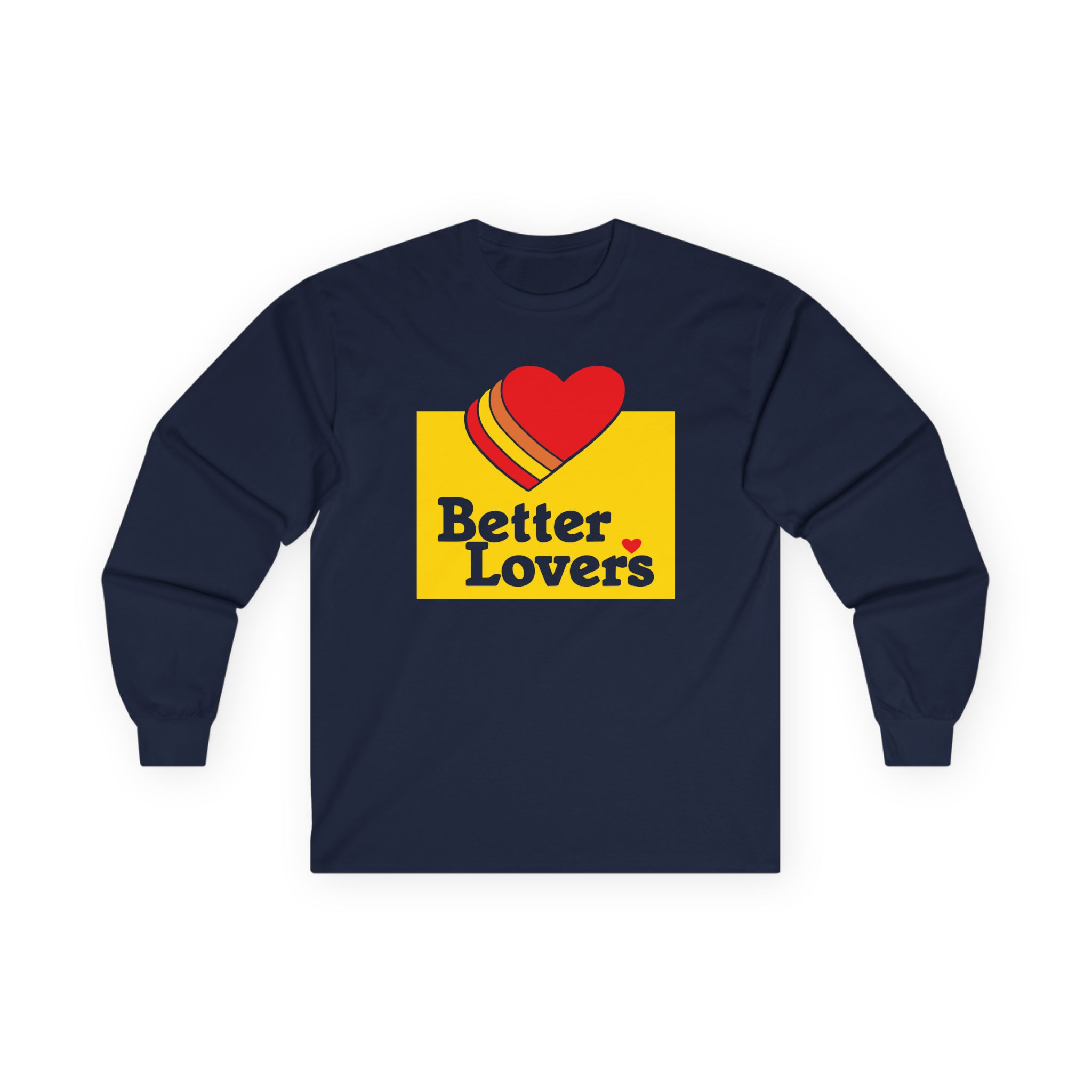 Better Lovers Unisex Ultra Cotton Long Sleeve Tee