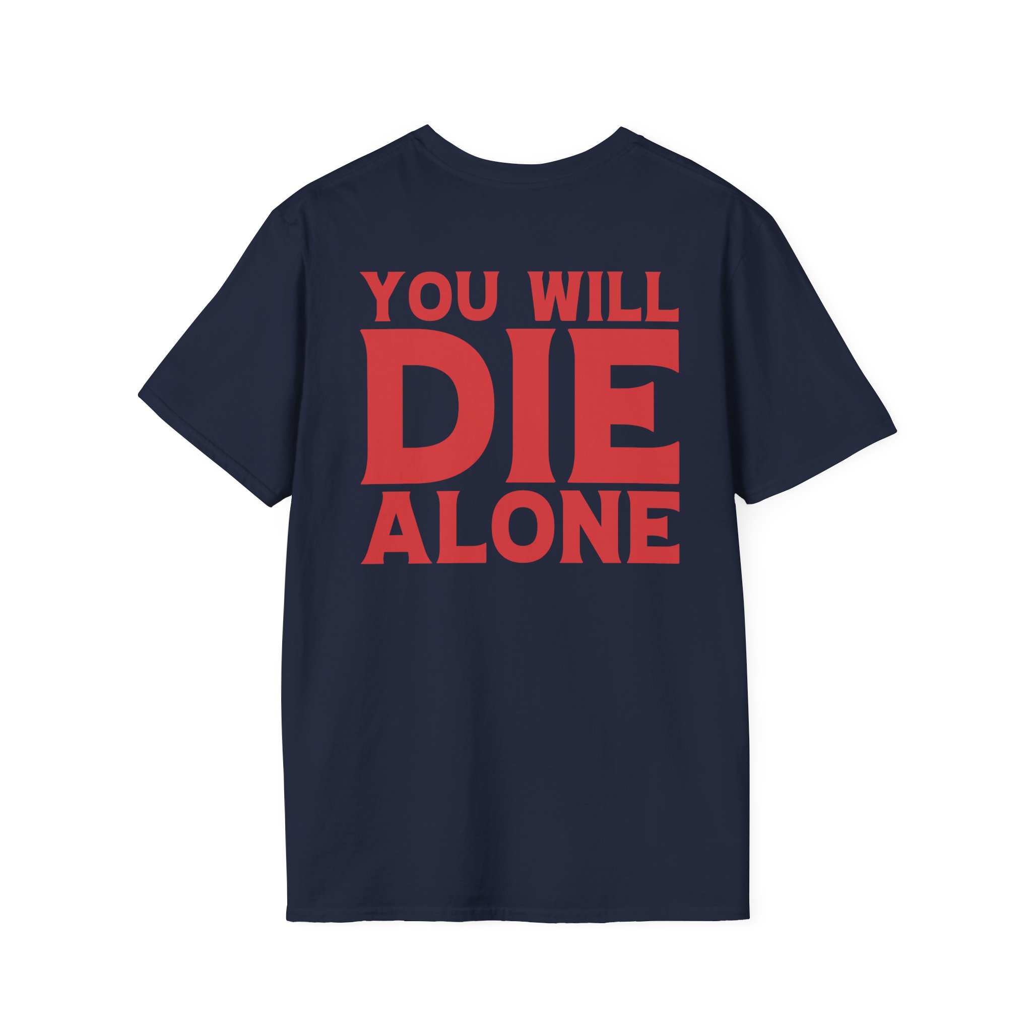 Suicide Silence You Will Die Alone Unisex Softstyle T-Shirt