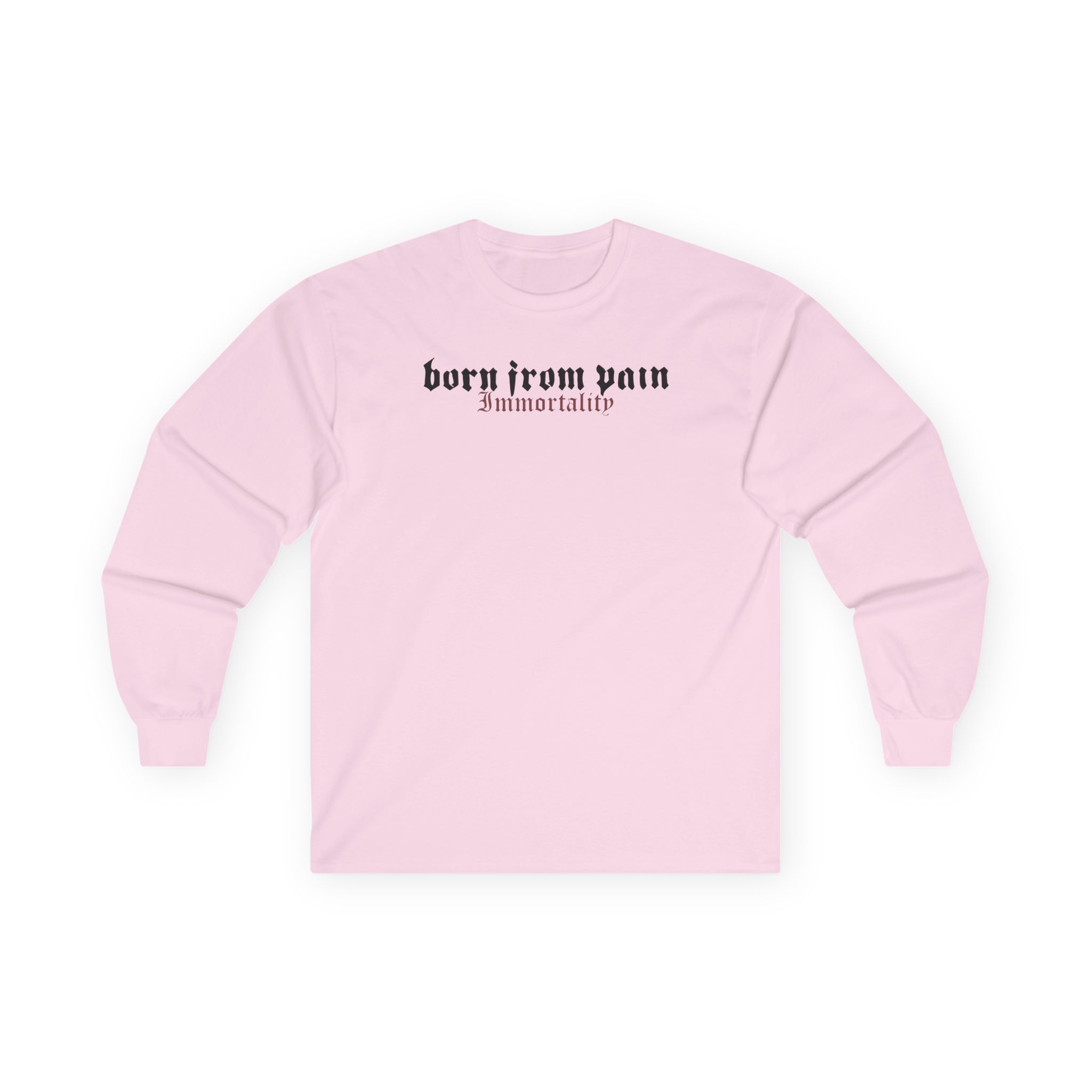 Born From Pain Immortality Unisex Ultra Cotton Long Sleeve Tee