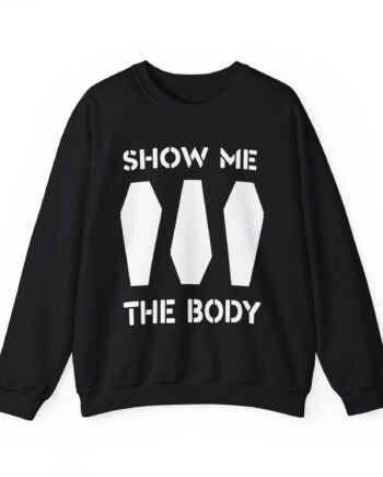 Show Me the Body Coffin Unisex Heavy Blend™ Crewneck Sweatshirt