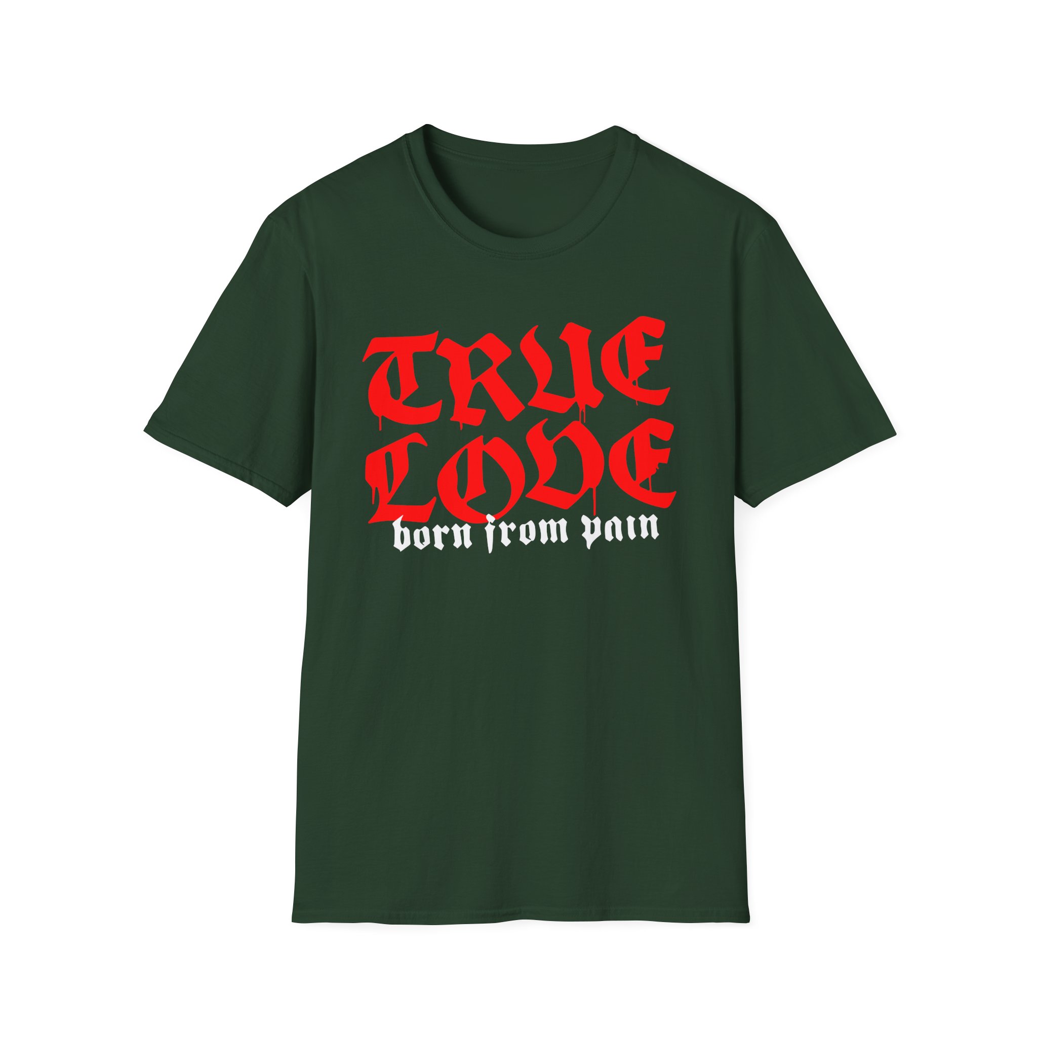 Born From Pain True Love Script Unisex Softstyle T-Shirt