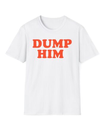 Trisha Paytas Dump Him Unisex Softstyle T-Shirt