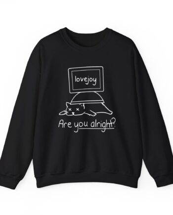 Lovejoy are you alright Unisex Heavy Blend™ Crewneck Sweatshirt
