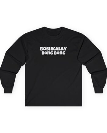 Daydrian Harding Boshkalay Bong Bong Unisex Ultra Cotton Long Sleeve Tee