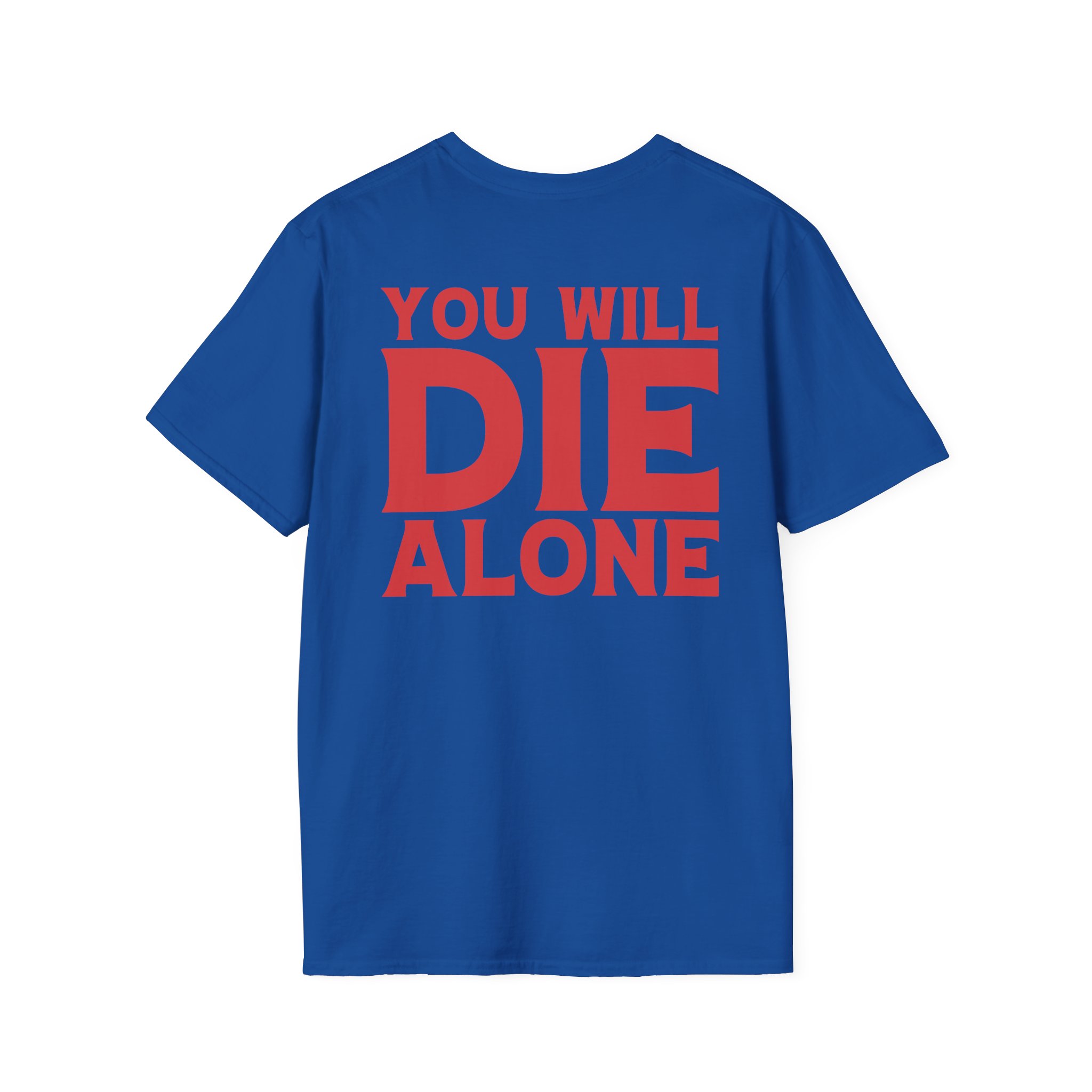 Suicide Silence You Will Die Alone Unisex Softstyle T-Shirt